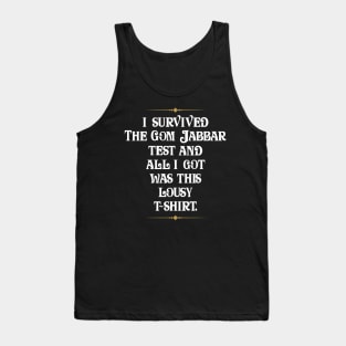 I survived the Gom Jabbar Tank Top